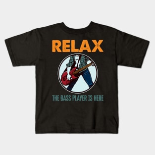 'Relax The Bass Player Is Here' Bass Instrument Gift Kids T-Shirt